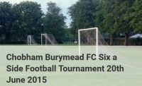 Chobham Burymead Six a Side Football Tournament - June 2015